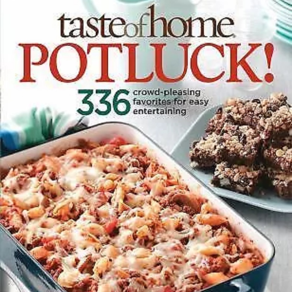 Potluck! : 336 Crowd-Pleasing Favorites for Easy Entertaining by Taste of Home